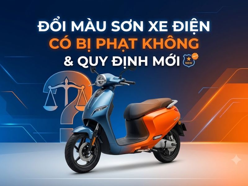 Đổi Màu Sơn Xe Điện Có Bị Phạt Không Và Quy Định Mới